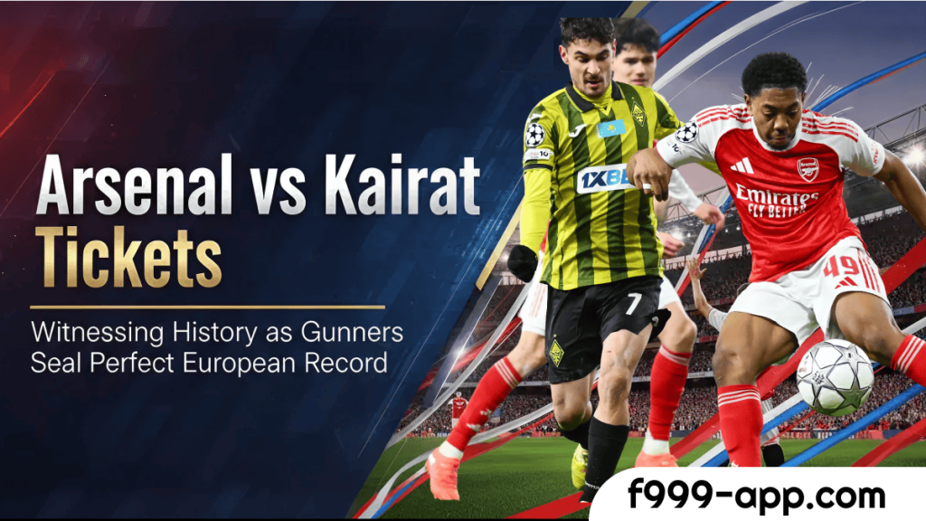 29Arsenal vs Kairat Tickets Witnessing History as Gunners Seal Perfect European Record